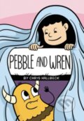 Kniha: Pebble and Wren (Hallbeck Chris). Clarion Books, 2023 Kniha: Pebble and Wren (Hallbeck Chris). Clarion Books, 2023