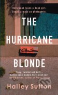 Kniha: The Hurricane Blonde (Halley Sutton). Allison & Busby, 2023 Kniha: The Hurricane Blonde (Halley Sutton). Allison & Busby, 2023