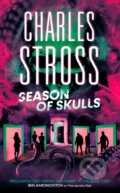 Kniha: Season of Skulls (Charles Stross). Orbit, 2024 Kniha: Season of Skulls (Charles Stross). Orbit, 2024