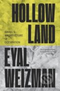 Kniha: Hollow Land (Eyal Weizman). Verso, 2024 Kniha: Hollow Land (Eyal Weizman). Verso, 2024