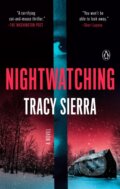 Kniha: Nightwatching (Tracy Sierra). , 2025 Kniha: Nightwatching (Tracy Sierra). , 2025