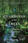 Kniha: Guardians of the Trees (M.D. Kinari Webb). Flatiron Books, 2021 Kniha: Guardians of the Trees (M.D. Kinari Webb). Flatiron Books, 2021
