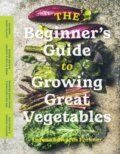 Kniha: The Beginner’s Guide to Growing Great Vegetables (Lorene Edwards Forkner). Timber, 2021 Kniha: The Beginner’s Guide to Growing Great Vegetables (Lorene Edwards Forkner). Timber, 2021