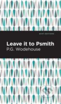Kniha: Leave it to Psmith (P. G. Wodehouse). , 2021 Kniha: Leave it to Psmith (P. G. Wodehouse). , 2021