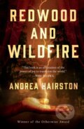 Kniha: Redwood and Wildfire (Andrea Hairston). St. Martin´s Press, 2022 Kniha: Redwood and Wildfire (Andrea Hairston). St. Martin´s Press, 2022