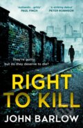 Kniha: Right to Kill (John Barlow). HQ, 2022 Kniha: Right to Kill (John Barlow). HQ, 2022