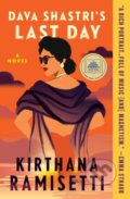 Kniha: Dava Shastri's Last Day (Kirthana Ramisetti). Grand Central Publishing, 2022 Kniha: Dava Shastri's Last Day (Kirthana Ramisetti). Grand Central Publishing, 2022