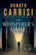 Kniha: The Whisperer's Game (Donato Carrisi). Little, Brown, 2022 Kniha: The Whisperer's Game (Donato Carrisi). Little, Brown, 2022