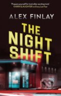 Kniha: The Night Shift (Alex Finlay). Head of Zeus, 2022 Kniha: The Night Shift (Alex Finlay). Head of Zeus, 2022