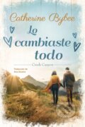 Kniha: Lo cambiaste todo (Catherine Bybee). , 2022 Kniha: Lo cambiaste todo (Catherine Bybee). , 2022