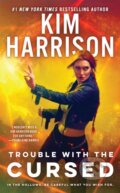 Kniha: Trouble with the Cursed (Kim Harrison). Ace, 2023 Kniha: Trouble with the Cursed (Kim Harrison). Ace, 2023