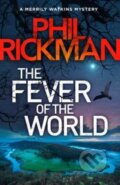 Kniha: The Fever of the World (Phil Rickman). Corvus, 2023 Kniha: The Fever of the World (Phil Rickman). Corvus, 2023