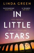 Kniha: In Little Stars (Linda Green). Quercus, 2023 Kniha: In Little Stars (Linda Green). Quercus, 2023