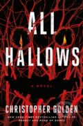 Kniha: All Hallows (Christopher Golden). St. Martin´s Press, 2023 Kniha: All Hallows (Christopher Golden). St. Martin´s Press, 2023