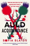Kniha: Auld Acquaintance (Sofia Slater). Swift Press, 2023 Kniha: Auld Acquaintance (Sofia Slater). Swift Press, 2023