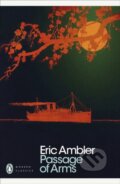 Kniha: Passage of Arms (Eric Ambler). Penguin Classics, 2023 Kniha: Passage of Arms (Eric Ambler). Penguin Classics, 2023