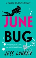 Kniha: June Bug (Jess Lourey). Thomas & Mercer, 2024 Kniha: June Bug (Jess Lourey). Thomas & Mercer, 2024