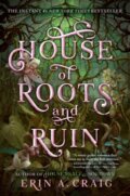 Kniha: House of Roots and Ruin (Erin A. Craig). Random House, 2024 Kniha: House of Roots and Ruin (Erin A. Craig). Random House, 2024