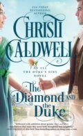 Kniha: The Diamond and the Duke (Christi Caldwell). , 2024 Kniha: The Diamond and the Duke (Christi Caldwell). , 2024