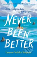 Kniha: Never Been Better (Leanne Toshiko Simpson). Penguin Putnam Inc, 2024 Kniha: Never Been Better (Leanne Toshiko Simpson). Penguin Putnam Inc, 2024