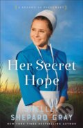 Kniha: Her Secret Hope (Shelley Shepard Gray). , 2024 Kniha: Her Secret Hope (Shelley Shepard Gray). , 2024
