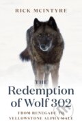 Kniha: The Redemption of Wolf 302 (Rick Mcintyre). , 2024 Kniha: The Redemption of Wolf 302 (Rick Mcintyre). , 2024