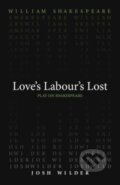 Kniha: Love`s Labour`s Lost (Josh Wilder a William Shakespeare). , 2024 Kniha: Love`s Labour`s Lost (Josh Wilder a William Shakespeare). , 2024