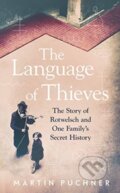 Kniha: The Language of Thieves (Martin Puchner). Granta Books, 2021 Kniha: The Language of Thieves (Martin Puchner). Granta Books, 2021