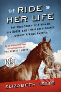 Kniha: The Ride of Her Life (Elizabeth Letts). , 2021 Kniha: The Ride of Her Life (Elizabeth Letts). , 2021
