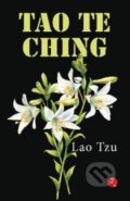 Kniha: TAO TE CHING (Lao Tzu). , 2021 Kniha: TAO TE CHING (Lao Tzu). , 2021