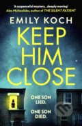 Kniha: Keep Him Close (Emily Koch). Vintage, 2021 Kniha: Keep Him Close (Emily Koch). Vintage, 2021