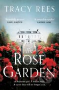 Kniha: The Rose Garden (Tracy Rees). Pan Books, 2021 Kniha: The Rose Garden (Tracy Rees). Pan Books, 2021