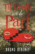 Kniha: Til Death We Do Part (Bruno Beaches). Austin Macauley Publishers, 2021 Kniha: Til Death We Do Part (Bruno Beaches). Austin Macauley Publishers, 2021