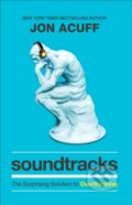 Kniha: Soundtracks – The Surprising Solution to Overthinking (Jon Acuff). Baker Books, 2021 Kniha: Soundtracks – The Surprising Solution to Overthinking (Jon Acuff). Baker Books, 2021