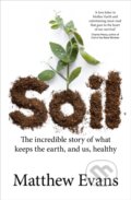 Kniha: Soil (Matthew Evans). Murdoch Books, 2021 Kniha: Soil (Matthew Evans). Murdoch Books, 2021