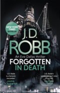 Kniha: Forgotten In Death: An Eve Dallas thriller (In Death 53) (J. D. Robb). Piatkus, 2021 Kniha: Forgotten In Death: An Eve Dallas thriller (In Death 53) (J. D. Robb). Piatkus, 2021