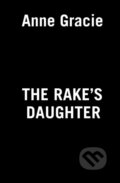 Kniha: The Rake's Daughter (Anne Gracie). , 2022 Kniha: The Rake's Daughter (Anne Gracie). , 2022