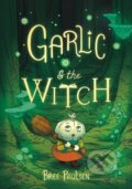 Kniha: Garlic and the Witch (Paulsen Bree). Quill Tree Books, 2022 Kniha: Garlic and the Witch (Paulsen Bree). Quill Tree Books, 2022