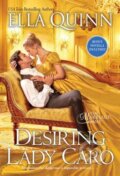 Kniha: Desiring Lady Caro (Ella Quinn). Zebra Books, 2022 Kniha: Desiring Lady Caro (Ella Quinn). Zebra Books, 2022
