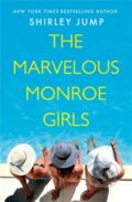 Kniha: The Marvelous Monroe Girls (Shirley Jump). Forever, 2022 Kniha: The Marvelous Monroe Girls (Shirley Jump). Forever, 2022