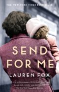 Kniha: Send For Me (Lauren Fox). Two Roads, 2022 Kniha: Send For Me (Lauren Fox). Two Roads, 2022