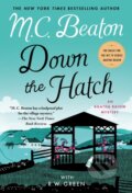 Kniha: Down the Hatch (M. C. Beaton a R.W. Green). Minotaur Books, 2022 Kniha: Down the Hatch (M. C. Beaton a R.W. Green). Minotaur Books, 2022
