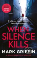 Kniha: When Silence Kills (Mark Griffin). Piatkus, 2022 Kniha: When Silence Kills (Mark Griffin). Piatkus, 2022