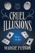 Kniha: Cruel Illusions (Margie Fuston). Hodderscape, 2022 Kniha: Cruel Illusions (Margie Fuston). Hodderscape, 2022