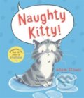 Kniha: Naughty Kitty! (Adam Stower). Vydavateľstvo sv. Bystríka, 2022 Kniha: Naughty Kitty! (Adam Stower). Vydavateľstvo sv. Bystríka, 2022