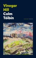 Kniha: Vinegar Hill (Colm Toibin). Carcanet, 2022 Kniha: Vinegar Hill (Colm Toibin). Carcanet, 2022