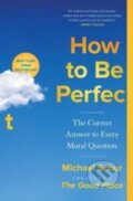 Kniha: How to Be Perfect (Michael Schur). Simon & Schuster, 2023 Kniha: How to Be Perfect (Michael Schur). Simon & Schuster, 2023