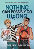 Kniha: Nothing Can Possibly Go Wrong (Prudence Shen). MacMillan, 2023 Kniha: Nothing Can Possibly Go Wrong (Prudence Shen). MacMillan, 2023