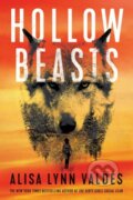Kniha: Hollow Beasts (Alisa Lynn Valdes). Thomas & Mercer, 2023 Kniha: Hollow Beasts (Alisa Lynn Valdes). Thomas & Mercer, 2023