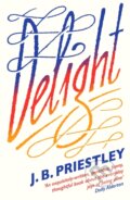 Kniha: Delight (J. B. Priestley). HarperCollins, 2023 Kniha: Delight (J. B. Priestley). HarperCollins, 2023